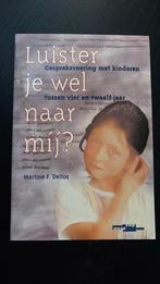 M.F. Delfos - Luister je wel naar mij?, Ophalen of Verzenden, M.F. Delfos, Ontwikkelingspsychologie, Zo goed als nieuw