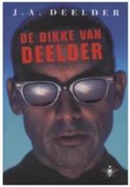 Dikke Van Deelder, Boeken, Literatuur, Ophalen of Verzenden, Zo goed als nieuw