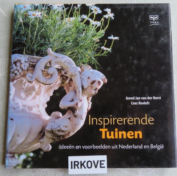 INSPIRERENDE TUINEN * Arend Jan van der Horst e.a. *, Boeken, Wonen en Tuinieren, Zo goed als nieuw, Tuinontwerpen, Verzenden