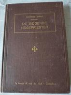 De biddende Hogepriester. Andrew Gray, Boeken, Christendom | Protestants, Ophalen of Verzenden, Zo goed als nieuw, Andrew Gray
