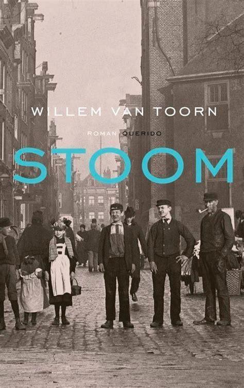 Willem van Toorn: Stoom, Boeken, Romans, Gelezen, Ophalen of Verzenden