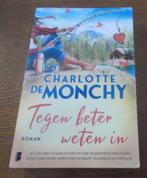 Tegen beter weten in / Charlotte de Monchy, Ophalen, Zo goed als nieuw, Charlotte de Monchy, Nederland