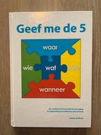 Boek Geef me de 5 als nieuw, Sociale wetenschap, Ophalen of Verzenden, Zo goed als nieuw, Colette de Bruin