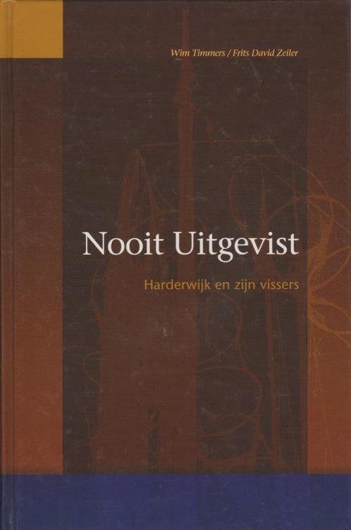 Timmers/Zeiler - NOOIT UITGEVIST, Boeken, Geschiedenis | Stad en Regio, Gelezen, 20e eeuw of later, Ophalen of Verzenden