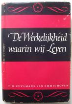F.W. Zeylmans van Emmichoven De werkelijkheid waarin wij lev, F.W. Zeylmans van Emmicho, Ophalen of Verzenden, Zo goed als nieuw