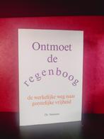 ONTMOET DE REGENBOOG, De weg naar de geestelijke vrijheid, Ophalen of Verzenden, Nieuw, Spiritualiteit algemeen, Achtergrond en Informatie
