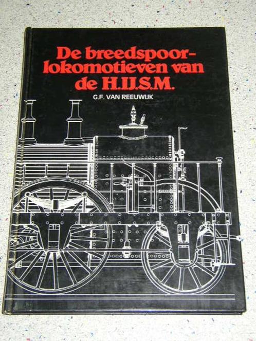 De breedspoor lokomotieven van de H. IJ. S. M., Verzamelen, Spoorwegen en Tramwegen, Zo goed als nieuw, Trein, Boek of Tijdschrift