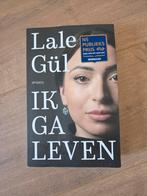 Ik ga leven - Lale Gül (Paperback), Ophalen of Verzenden, Zo goed als nieuw, Lale Gül, Nederland