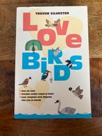 Love Birds - Trevor Silvester, Trevor Silvester, Ophalen of Verzenden, Ontwikkelingspsychologie, Zo goed als nieuw
