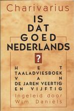 Charivarius – Is dat goed Nederlands?, Ophalen of Verzenden, Zo goed als nieuw, Geesteswetenschap