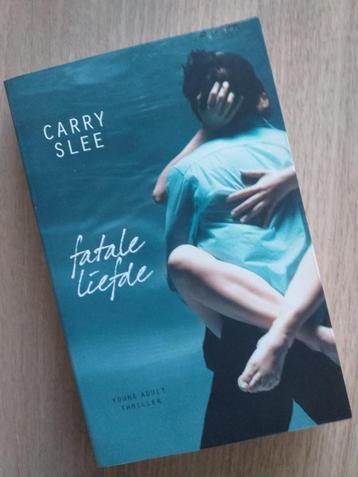 Fatale Liefde, Carry Slee. Superspannende thriller. beschikbaar voor biedingen
