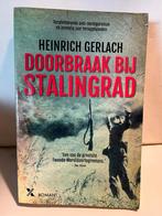 Heinrich Gerlach - Doorbraak bij Stalingrad, Ophalen of Verzenden, Zo goed als nieuw, Heinrich Gerlach