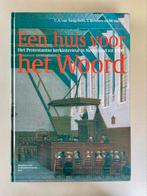 een Huis Voor het Woord, protestantse kerkinterieur tot 1900, Ophalen of Verzenden, Zo goed als nieuw, Christendom | Protestants
