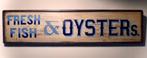 Handgeschilderd Fresh Fish & Oysters bord / vis winkel, Ophalen of Verzenden, Zo goed als nieuw, Reclamebord
