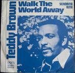 Teddy Brown (3) – Walk The World Away  Reggae, Funk / Soul, Cd's en Dvd's, Vinyl Singles, 7 inch, Single, Ophalen of Verzenden