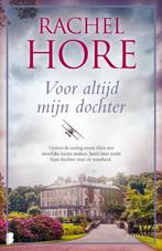 Rachel Hore- Voor altijd mijn dochter., Boeken, Ophalen of Verzenden, Rachel Hore, Zo goed als nieuw, Nederland