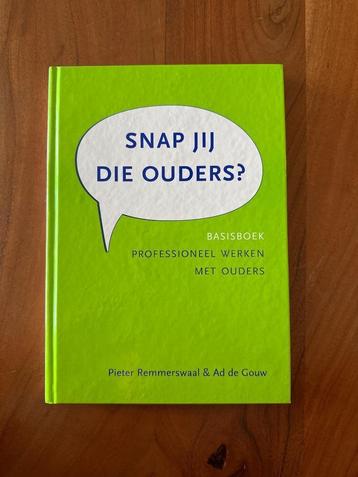 Snap jij die ouders? Basisboek professioneel werken beschikbaar voor biedingen