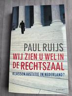 P. Ruijs - Wij zien u wel in de rechtszaal, Ophalen of Verzenden, Zo goed als nieuw, P. Ruijs
