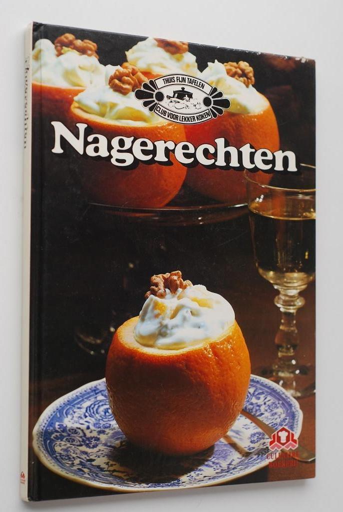 Nagerechten - Thuis fijn tafelen (1984), Boeken, Kookboeken, Zo goed als nieuw, Taart, Gebak en Desserts, Nederland en België