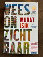 Wees Onzichtbaar - Murat Isik, Boeken, Literatuur, Ophalen of Verzenden, Zo goed als nieuw, Nederland