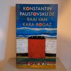 DE BAAI VAN KARA-BOGAZ - Konstantin Paustovskij, Boeken, Literatuur, Ophalen of Verzenden, Gelezen, Nederland