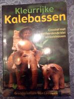 Kleurrijke Kalebassen - Creatief met klei en kalebassen, Ophalen of Verzenden, Zo goed als nieuw, Graddie Jansen-van Leeuwen