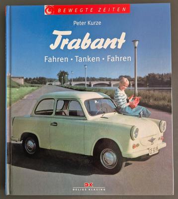Trabant / Fahren Tanken Fahren / Bewegte Zeiten -Peter Kurze beschikbaar voor biedingen