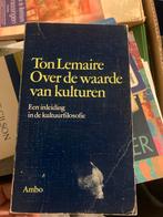 Over de waarde van culturen - Ton Lemaire, Ophalen of Verzenden, Gelezen, Cultuurfilosofie
