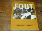 FOUT : Getuigenissen van NSB'ers (Ned. Wo2), Boeken, 20e eeuw of later, Ophalen of Verzenden, Zo goed als nieuw, Meerdere auteurs