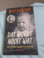Bert Visscher - Dat wordt nooit wat!, Boeken, Ophalen of Verzenden, Zo goed als nieuw, Bert Visscher