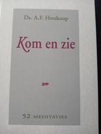 A.F. Honkoop - Kom en zien, Ophalen of Verzenden, Zo goed als nieuw, A.F. Honkoop