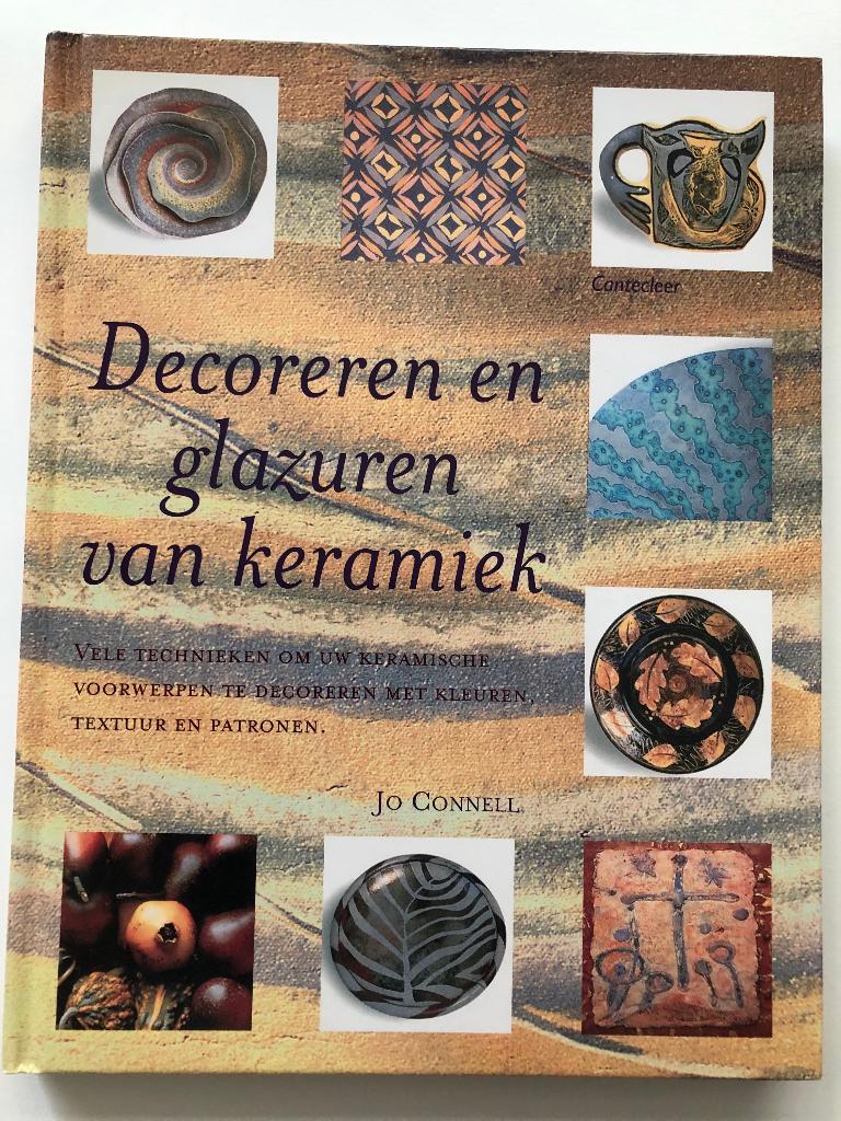 Decoreren En Glazuren Van Keramiek, Verzenden, Zo goed als nieuw, Jo Connell, Kleien en Boetseren