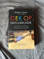 Gek op Natuurkunde - Walter Lewin, Ophalen of Verzenden, Zo goed als nieuw, Natuurwetenschap