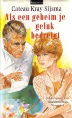 Cateau Kray Sijsma Als een geheim je geluk bedreigt.(a), Boeken, Ophalen of Verzenden, Gelezen