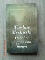 Wieslaw Mysliwski - Over het doppen van bonen (Als nieuw!), Boeken, Literatuur, Ophalen of Verzenden, Zo goed als nieuw, Nederland