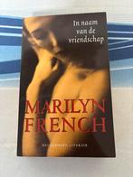In naam van de vriendschap - Marilyn French, Ophalen of Verzenden, Gelezen, Nederland