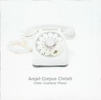 cd van Angel Corpus Christi ‎– White Courtesy Phone, Verzenden, Gebruikt, Poprock