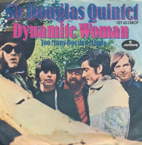 1912 Sir Douglas Quintet - Dynamite woman (1969), Cd's en Dvd's, Vinyl Singles, Gebruikt, Single, Pop, 7 inch, Ophalen of Verzenden