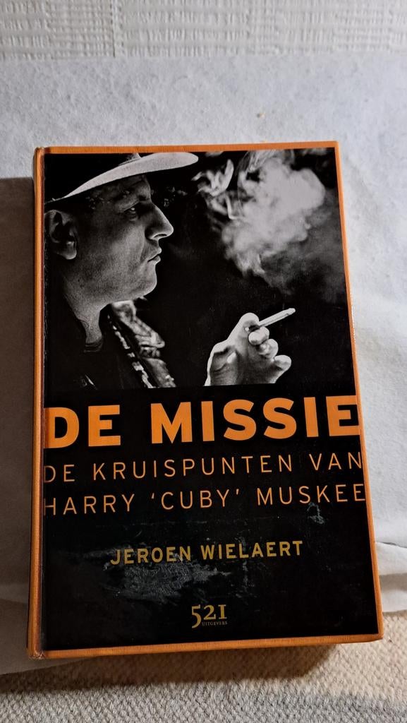 Boek  Missie, de kruispunten van harry ,cuby,muskee, Boeken, Gelezen, Artiest, Ophalen of Verzenden, Jeroen Wielaert