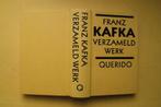Franz Kafka, VERZAMELD WERK, Boeken, Ophalen of Verzenden, Zo goed als nieuw