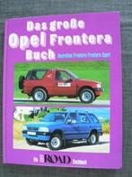 HET GROTE OPEL FRONTERA BOEK OFF-ROAD DUITSTALING, Ophalen of Verzenden, Zo goed als nieuw, Opel