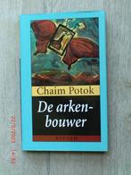 Chaim Potok - De arkenbouwer (Hardcover met stofomslag), Boeken, Literatuur, Ophalen of Verzenden, Zo goed als nieuw