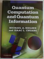 Studieboek | Quantum Computation and Quantum Information, Boeken, Studieboeken en Cursussen, Diverse auteurs, Ophalen of Verzenden