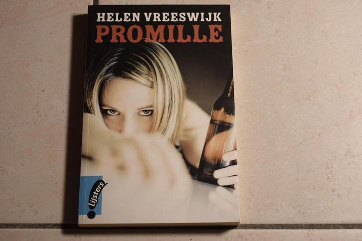 Jonge lijsters: Promille / Helen Vreeswijk     , Boeken, Kinderboeken | Jeugd | 13 jaar en ouder, Zo goed als nieuw, Fictie, Ophalen of Verzenden
