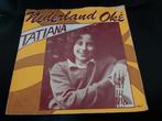 Tatiana – Nederland Oké, Gebruikt, 7 inch, Single, Ophalen of Verzenden