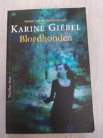 Karine Giebel - Bloedhonden, Boeken, Thrillers, Ophalen of Verzenden, Karine Giebel