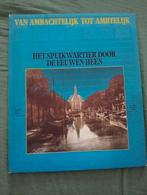 Het Spuikwartier Den Haag door de Eeuwen Heen, Boeken, Ophalen of Verzenden, 20e eeuw of later, Gelezen, Gerda van Beek, Michel van der Mast