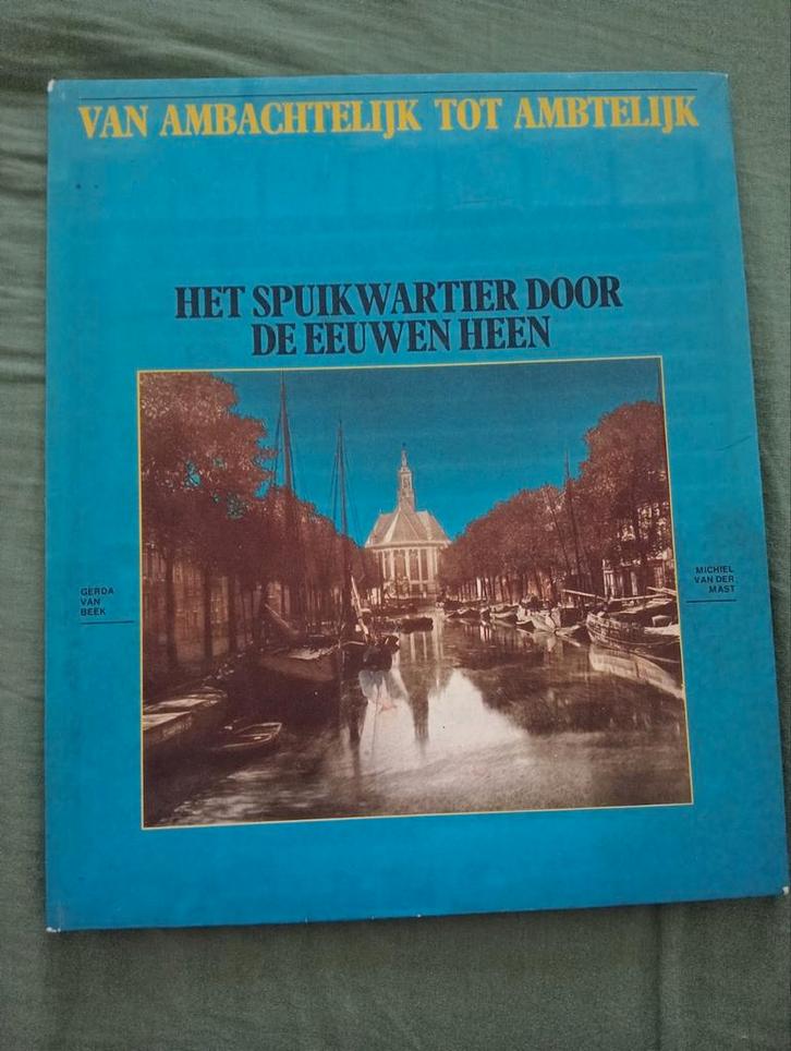 Het Spuikwartier Den Haag door de Eeuwen Heen, Boeken, Geschiedenis | Stad en Regio, Gelezen, 20e eeuw of later, Ophalen of Verzenden