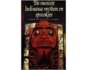 De mooiste indiaanse mythen en sprookjes - H.C. Ten Berge beschikbaar voor biedingen