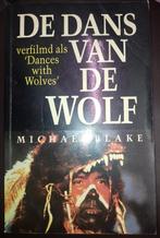 De dans van de wolf- Michael Blake., Ophalen of Verzenden, Gelezen